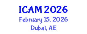 International Conference on Applied Mathematics (ICAM) February 15, 2026 - Dubai, United Arab Emirates