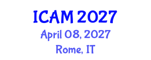 International Conference on Applied Mathematics (ICAM) April 08, 2027 - Rome, Italy International Conference on Applied Mathematics (ICAM) April 08, 2027 - Rome, Italy