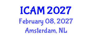 International Conference on Applied Mathematics (ICAM) February 08, 2027 - Amsterdam, Netherlands International Conference on Applied Mathematics (ICAM) February 08, 2027 - Amsterdam, Netherlands