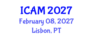 International Conference on Applied Mathematics (ICAM) February 08, 2027 - Lisbon, Portugal International Conference on Applied Mathematics (ICAM) February 08, 2027 - Lisbon, Portugal