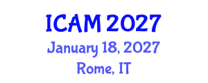 International Conference on Applied Mathematics (ICAM) January 18, 2027 - Rome, Italy International Conference on Applied Mathematics (ICAM) January 18, 2027 - Rome, Italy