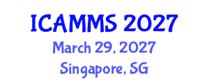 International Conference on Applied Mathematics, Modelling and Simulation (ICAMMS) March 29, 2027 - Singapore, Singapore International Conference on Applied Mathematics, Modelling and Simulation (ICAMMS) March 29, 2027 - Singapore, Singapore