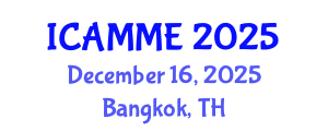 International Conference on Applied Mechanics and Materials Engineering (ICAMME) December 16, 2025 - Bangkok, Thailand
