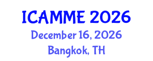 International Conference on Applied Mechanics and Materials Engineering (ICAMME) December 16, 2026 - Bangkok, Thailand International Conference on Applied Mechanics and Materials Engineering (ICAMME) December 16, 2026 - Bangkok, Thailand