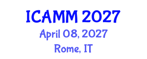 International Conference on Applied Mechanics and Mathematics (ICAMM) April 08, 2027 - Rome, Italy International Conference on Applied Mechanics and Mathematics (ICAMM) April 08, 2027 - Rome, Italy