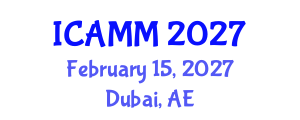 International Conference on Applied Mechanics and Mathematics (ICAMM) February 15, 2027 - Dubai, United Arab Emirates International Conference on Applied Mechanics and Mathematics (ICAMM) February 15, 2027 - Dubai, United Arab Emirates