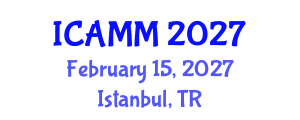 International Conference on Applied Mechanics and Mathematics (ICAMM) February 15, 2027 - Istanbul, Turkey International Conference on Applied Mechanics and Mathematics (ICAMM) February 15, 2027 - Istanbul, Turkey