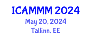 International Conference on Applied Mechanics, Materials, and Manufacturing (ICAMMM) May 20, 2024 - Tallinn, Estonia