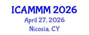 International Conference on Applied Mechanics, Materials, and Manufacturing (ICAMMM) April 27, 2026 - Nicosia, Cyprus