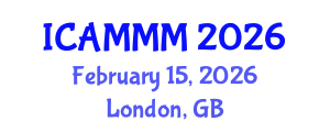 International Conference on Applied Mechanics, Materials, and Manufacturing (ICAMMM) February 15, 2026 - London, United Kingdom