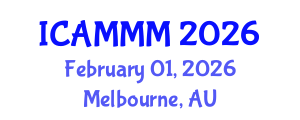 International Conference on Applied Mechanics, Materials, and Manufacturing (ICAMMM) February 01, 2026 - Melbourne, Australia