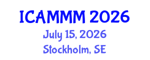 International Conference on Applied Mechanics, Materials, and Manufacturing (ICAMMM) July 15, 2026 - Stockholm, Sweden