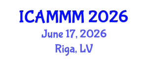 International Conference on Applied Mechanics, Materials, and Manufacturing (ICAMMM) June 17, 2026 - Riga, Latvia