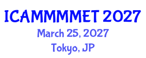 International Conference on Applied Mechanics, Materials, Manufacturing, Mechanical Engineering and Technology (ICAMMMMET) March 25, 2027 - Tokyo, Japan International Conference on Applied Mechanics, Materials, Manufacturing, Mechanical Engineering and Technology (ICAMMMMET) March 25, 2027 - Tokyo, Japan