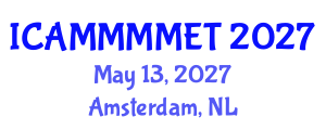International Conference on Applied Mechanics, Materials, Manufacturing, Mechanical Engineering and Technology (ICAMMMMET) May 13, 2027 - Amsterdam, Netherlands International Conference on Applied Mechanics, Materials, Manufacturing, Mechanical Engineering and Technology (ICAMMMMET) May 13, 2027 - Amsterdam, Netherlands