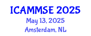 International Conference on Applied Mechanics, Materials Science and Engineering (ICAMMSE) May 13, 2025 - Amsterdam, Netherlands