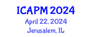 International Conference on Applied Physics and Mathematics (ICAPM) April 22, 2024 - Jerusalem, Israel