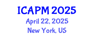 International Conference on Applied Physics and Mathematics (ICAPM) April 22, 2025 - New York, United States