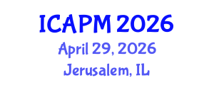 International Conference on Applied Physics and Mathematics (ICAPM) April 29, 2026 - Jerusalem, Israel