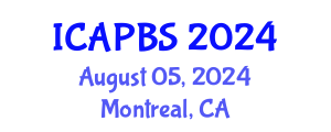 International Conference on Applied Psychology and Behavioral Sciences (ICAPBS) August 05, 2024 - Montreal, Canada