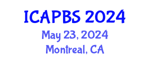 International Conference on Applied Psychology and Behavioral Sciences (ICAPBS) May 23, 2024 - Montreal, Canada