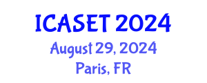 International Conference on Applied Science, Engineering and Technology (ICASET) August 29, 2024 - Paris, France