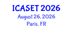 International Conference on Applied Science, Engineering and Technology (ICASET) August 26, 2026 - Paris, France