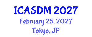 International Conference on Applied Statistics and Data Mining (ICASDM) February 25, 2027 - Tokyo, Japan International Conference on Applied Statistics and Data Mining (ICASDM) February 25, 2027 - Tokyo, Japan
