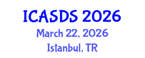 International Conference on Applied Statistics and Data Science (ICASDS) March 22, 2026 - Istanbul, Turkey