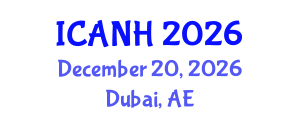 International Conference on Aquatic Nutrition and Health (ICANH) December 20, 2026 - Dubai, United Arab Emirates International Conference on Aquatic Nutrition and Health (ICANH) December 20, 2026 - Dubai, United Arab Emirates