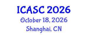 International Conference on Archaeological Science and Conservation (ICASC) October 18, 2026 - Shanghai, China