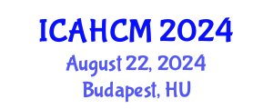International Conference on Archaeology, Heritage Conservation and Management (ICAHCM) August 22, 2024 - Budapest, Hungary