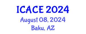 International Conference on Architectural and Civil Engineering (ICACE) August 08, 2024 - Baku, Azerbaijan