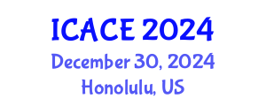 International Conference on Architectural and Civil Engineering (ICACE) December 30, 2024 - Honolulu, United States