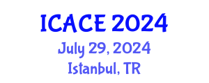 International Conference on Architectural and Civil Engineering (ICACE) July 29, 2024 - Istanbul, Turkey