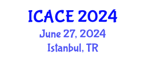 International Conference on Architectural and Civil Engineering (ICACE) June 27, 2024 - Istanbul, Turkey