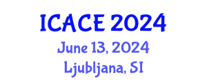 International Conference on Architectural and Civil Engineering (ICACE) June 13, 2024 - Ljubljana, Slovenia