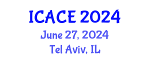 International Conference on Architectural and Civil Engineering (ICACE) June 27, 2024 - Tel Aviv, Israel