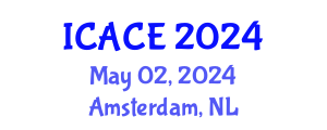 International Conference on Architectural and Civil Engineering (ICACE) May 02, 2024 - Amsterdam, Netherlands