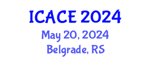 International Conference on Architectural and Civil Engineering (ICACE) May 20, 2024 - Belgrade, Serbia