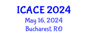 International Conference on Architectural and Civil Engineering (ICACE) May 16, 2024 - Bucharest, Romania
