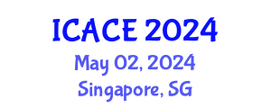 International Conference on Architectural and Civil Engineering (ICACE) May 02, 2024 - Singapore, Singapore