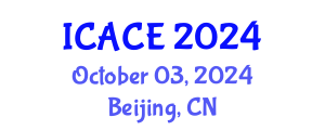 International Conference on Architectural and Civil Engineering (ICACE) October 03, 2024 - Beijing, China