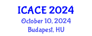 International Conference on Architectural and Civil Engineering (ICACE) October 10, 2024 - Budapest, Hungary