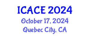 International Conference on Architectural and Civil Engineering (ICACE) October 17, 2024 - Quebec City, Canada