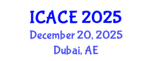 International Conference on Architectural and Civil Engineering (ICACE) December 20, 2025 - Dubai, United Arab Emirates