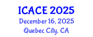 International Conference on Architectural and Civil Engineering (ICACE) December 16, 2025 - Quebec City, Canada