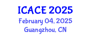 International Conference on Architectural and Civil Engineering (ICACE) February 04, 2025 - Guangzhou, China