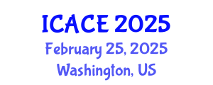 International Conference on Architectural and Civil Engineering (ICACE) February 25, 2025 - Washington, United States