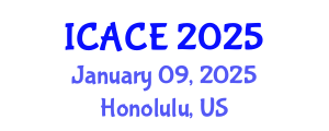 International Conference on Architectural and Civil Engineering (ICACE) January 09, 2025 - Honolulu, United States